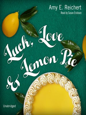 cover image of Luck, Love &amp; Lemon Pie